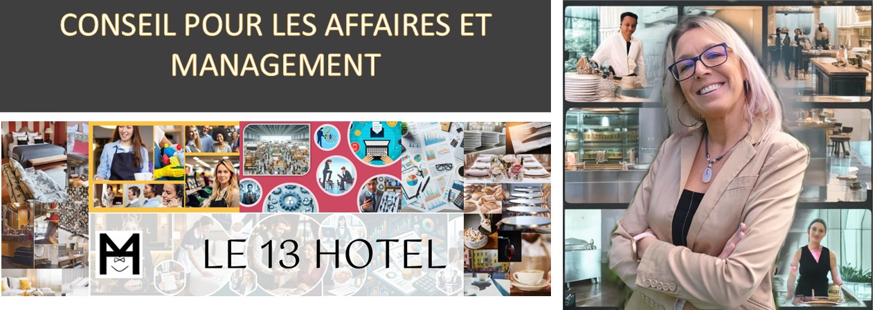 Le 13 Hotel Conseil pour les affaires et management - Réservation de services de Morgane Humbert Consultante spécialisée en hôtellerie restauration